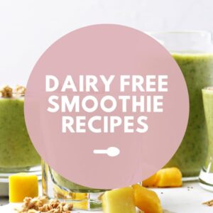 Green smoothies with Dairy Free Smoothie Recipes text overlay.