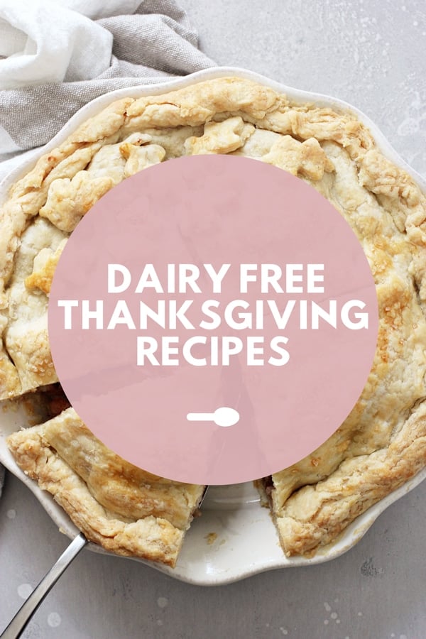 A partially sliced apple pie with Dairy Free Thanksgiving Recipes text overlay.