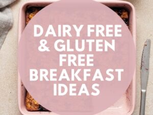Baked oatmeal with Dairy Free & Gluten Free Breakfast Ideas text overlay.